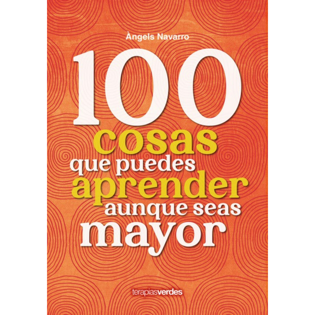 100 Cosas Que Puedes Aprender Aunque Seas Mayor