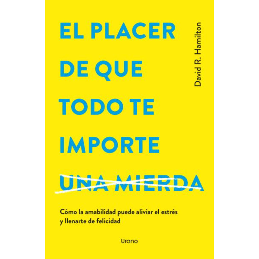 El Placer De Que Todo Te Importe