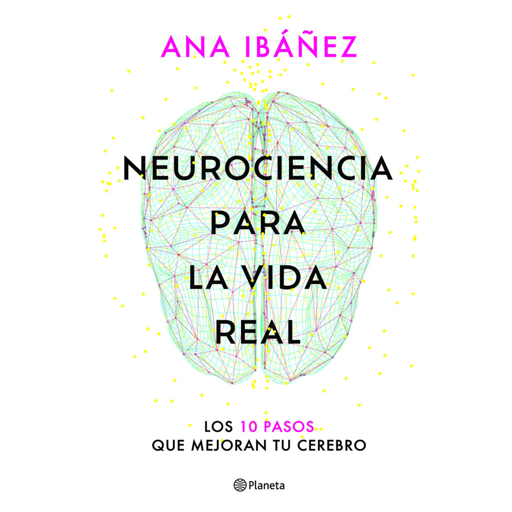 Neurociencia Para La Vida Real