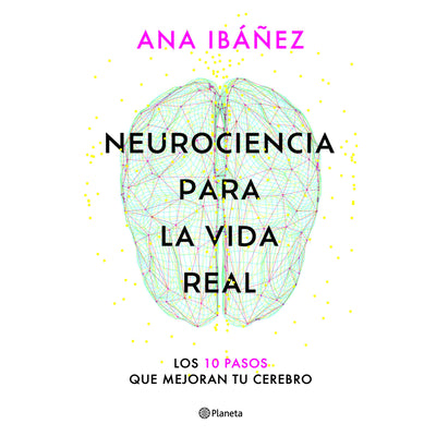 Neurociencia Para La Vida Real