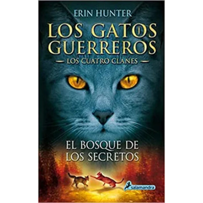 El Bosque De Los Secretos 3 (Gatos Guerreros - Cuatro Clanes 3)