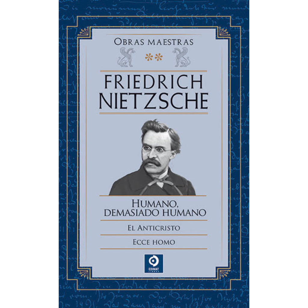 Friedrich Nietzsche Volumen II (Obras Maestras)