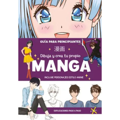 Dibuja Y Crea Tu Propio Manga