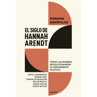 El Siglo De Hannah Arendt