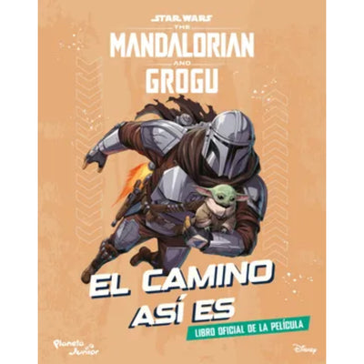Star Wars. The Mandalorian And Grogu. El Camino Así Es