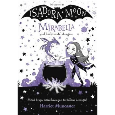 Isadora Moon - Mirabella Y El Hechizo Del Dragón