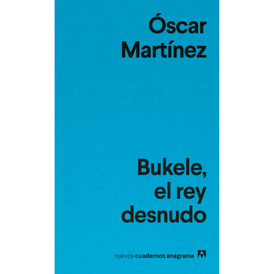 Bukele, El Rey Desnudo