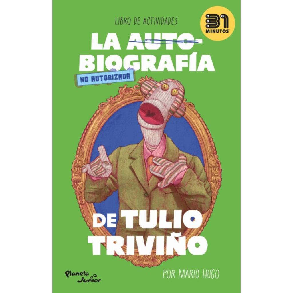 La Autobiografía No Autorizada De Tulio Triviño