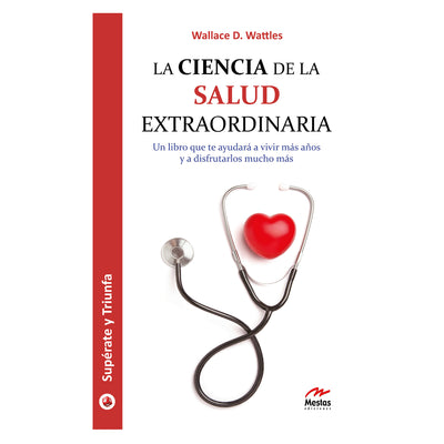 La Ciencia De La Salud Extraordinaria