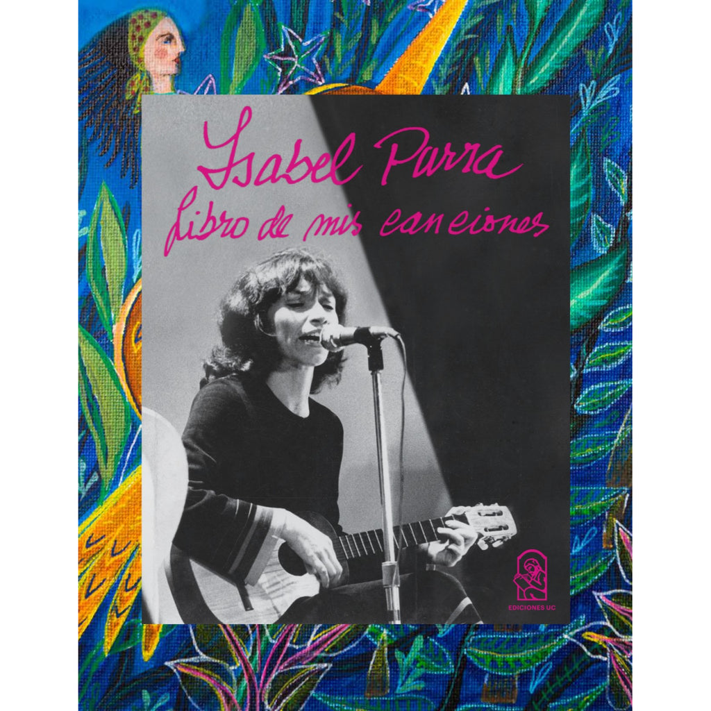 Isabel Parra. Libros De Mis Canciones