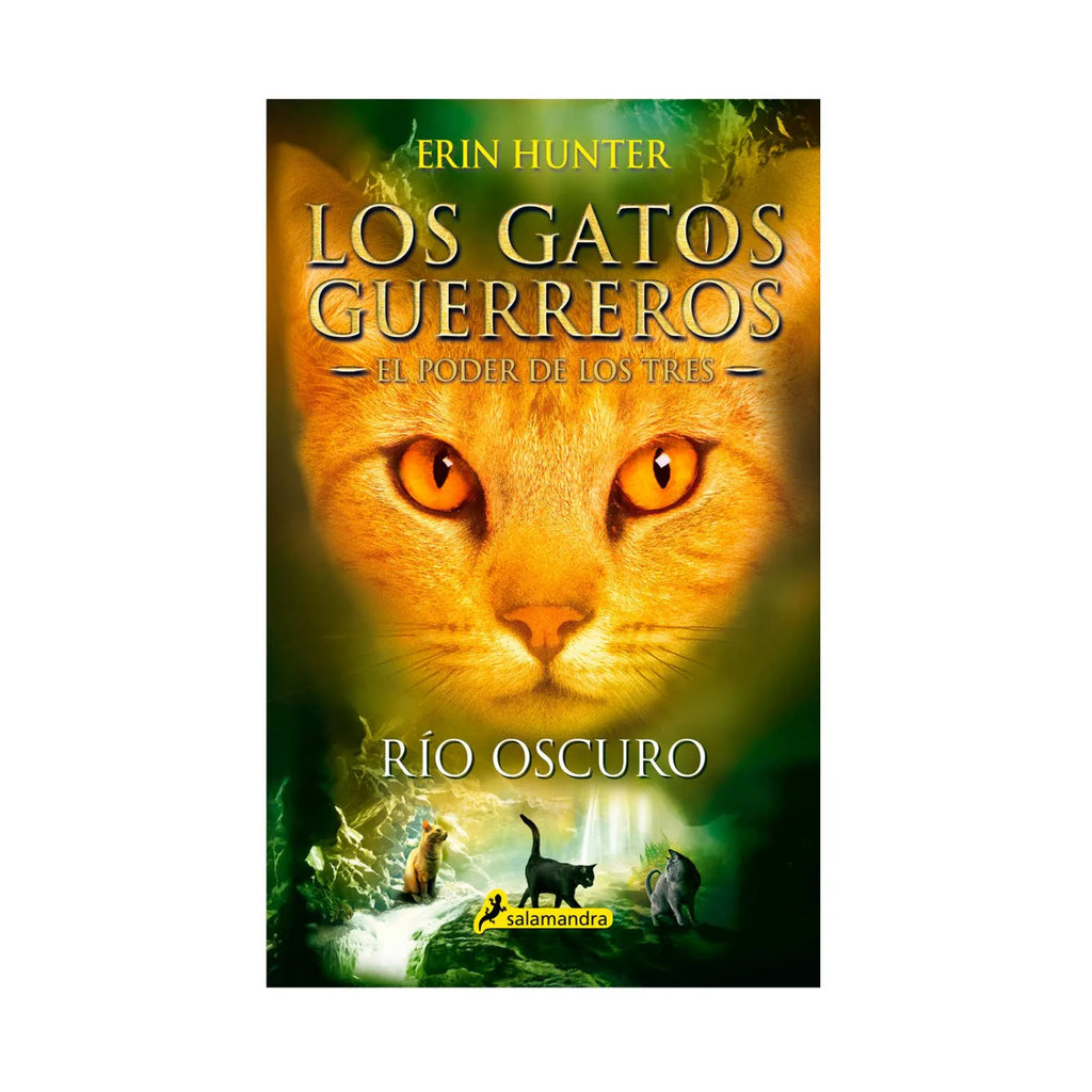 Río Oscuro (Los Gatos Guerreros El Poder De Los Tres 2)