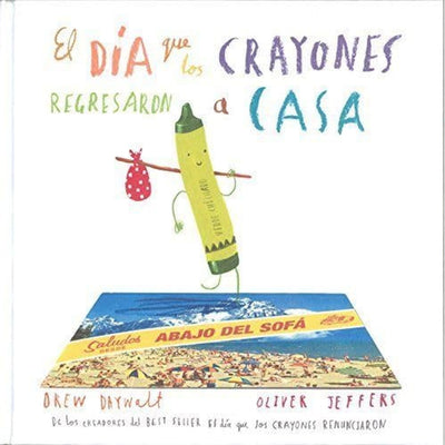 Dia Que Los Crayones Regresaron A Casa