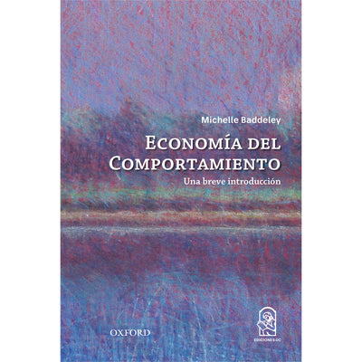 La Economía Del Comportamiento: Una breve introducción