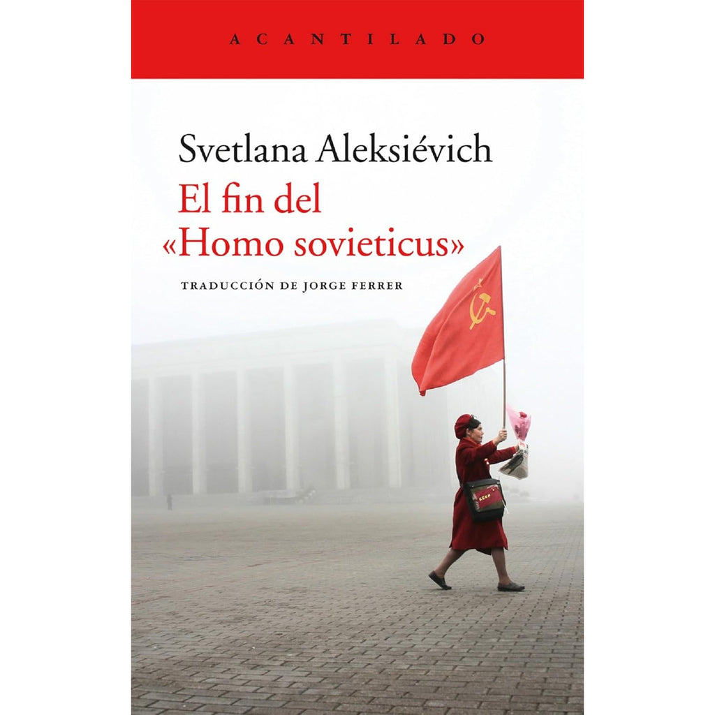 El Fin Del Homo Sovieticus