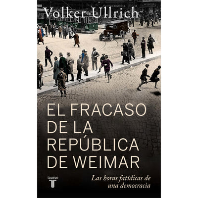El  Fracaso De La Republica De Weimar