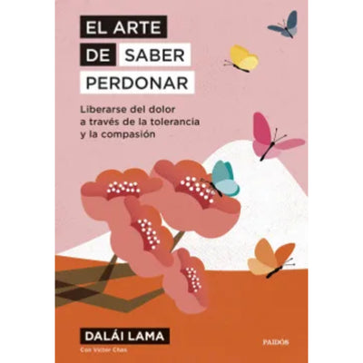 El Arte De Saber Perdonar