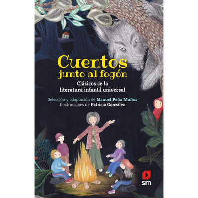 Cuentos Junto Al Fogón. Clásicos De La Literatura Infantil Universal