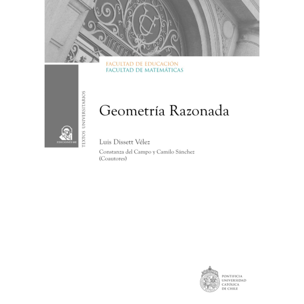 Geometría Razonada. Volumen I