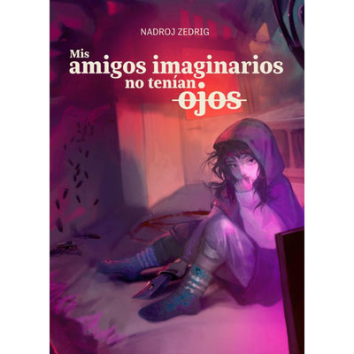 Mis Amigos Imaginarios No Tenian Ojos