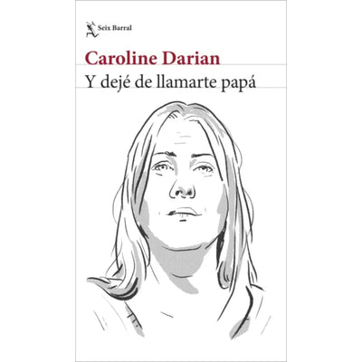 Y Dejé De Llamarte Papá