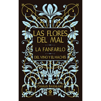 Flores Del Mal/Fanfarlo/El Vino Y El Hachis (Piel De Clásicos)