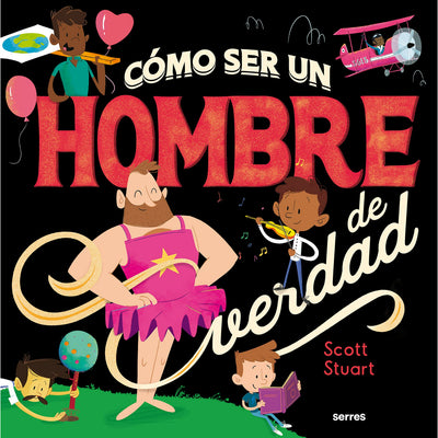 Como Ser Un Hombre De Verdad