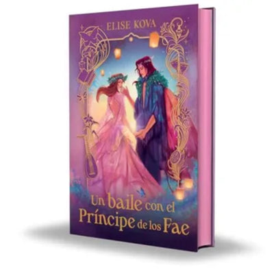 Un Baile Con El Principe De Los Fae - Edicion Coleccionista