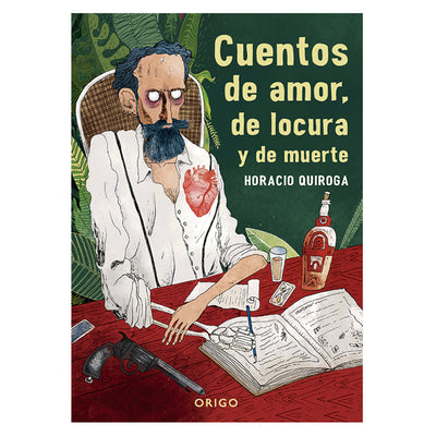 Cuentos De Amor, De Locura y De Muerte