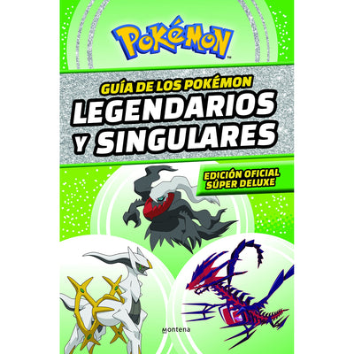 Guia De Los Pokemon Legendarios Y Singul