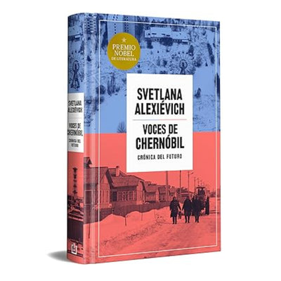 Voces De Chernobil (Edicion Especial Tapa Dura)