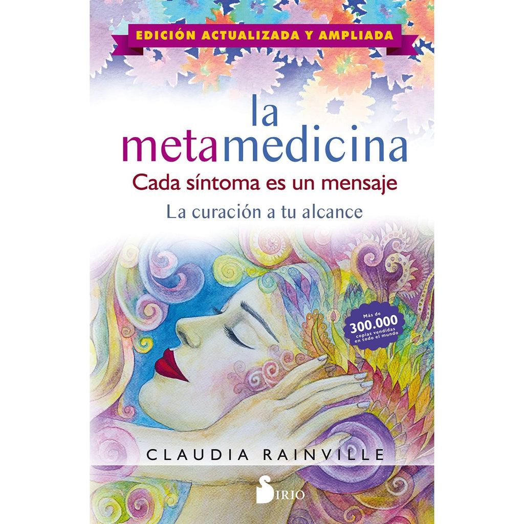 Metamedicina, La. Cada Sintoma Es Un Mensaje