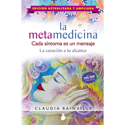 Metamedicina, La. Cada Sintoma Es Un Mensaje