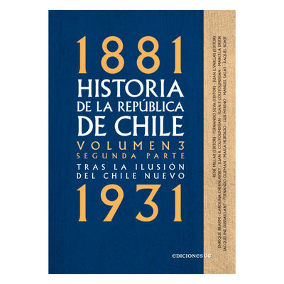 Historia De La República De Chile. Volumen 3. Segunda Parte