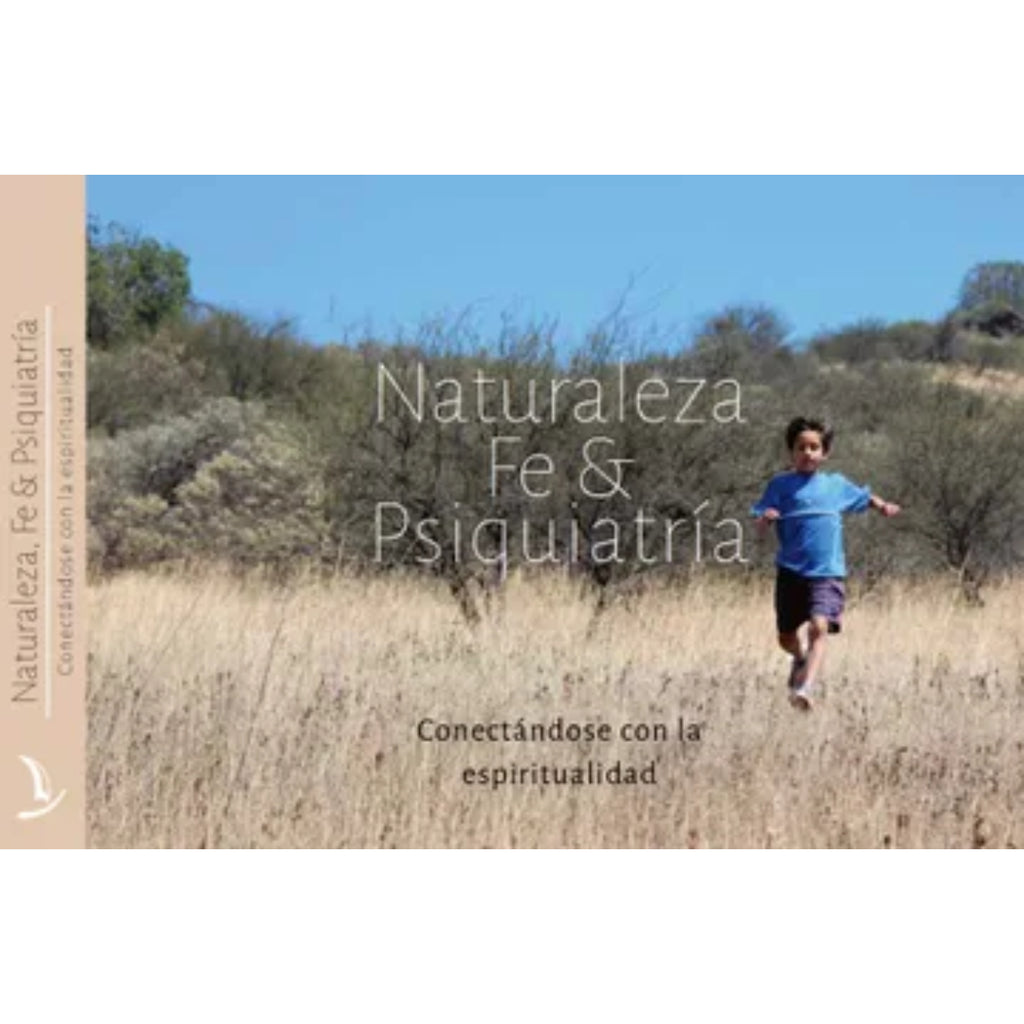 Naturaleza, Fe Y Psiquiatría, Conectándose Con La Espiritualidad