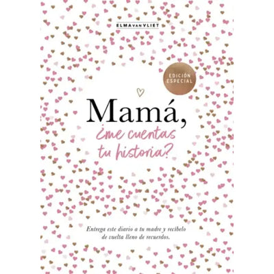 Mamá, ¿Me Cuentas Tu Historia? (Edición Oficial) ¿Me Cuentas Tu Historia?
