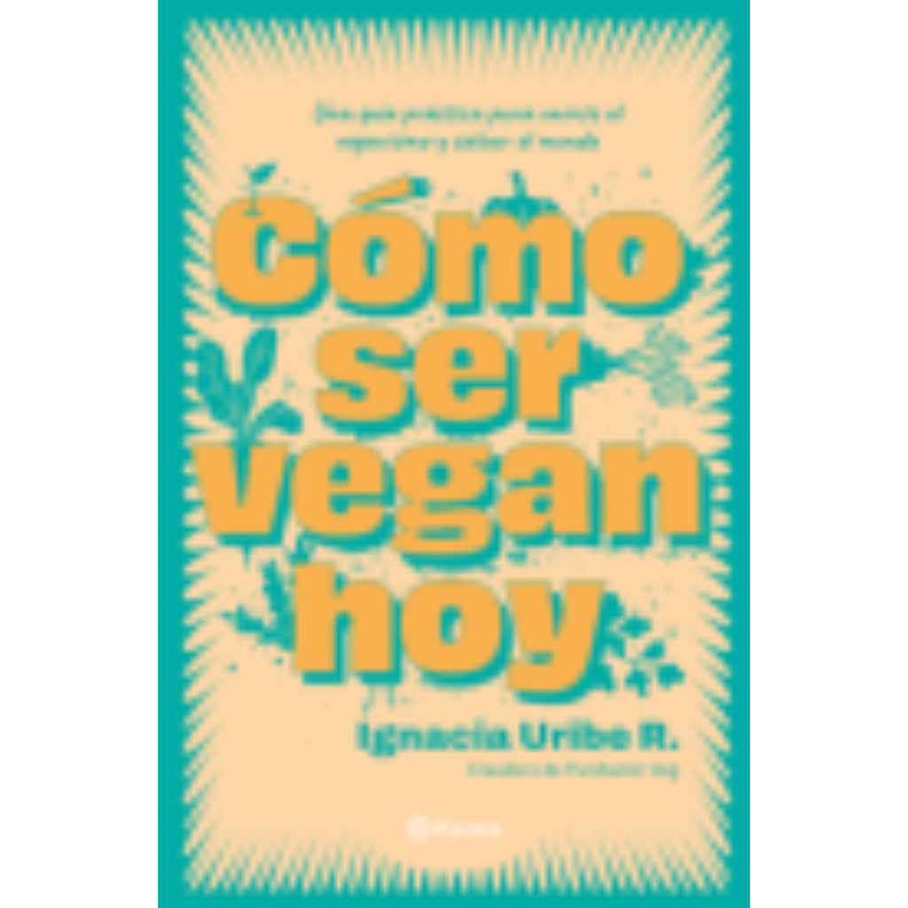 Cómo ser vegan hoy