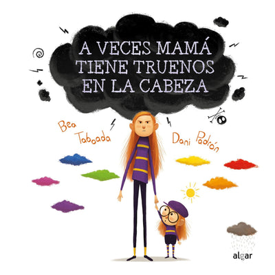 A Veces Mamá Tiene Truenos En La Cabeza
