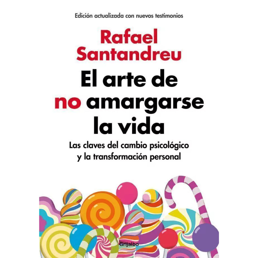 Arte De No Amargarse La Vida