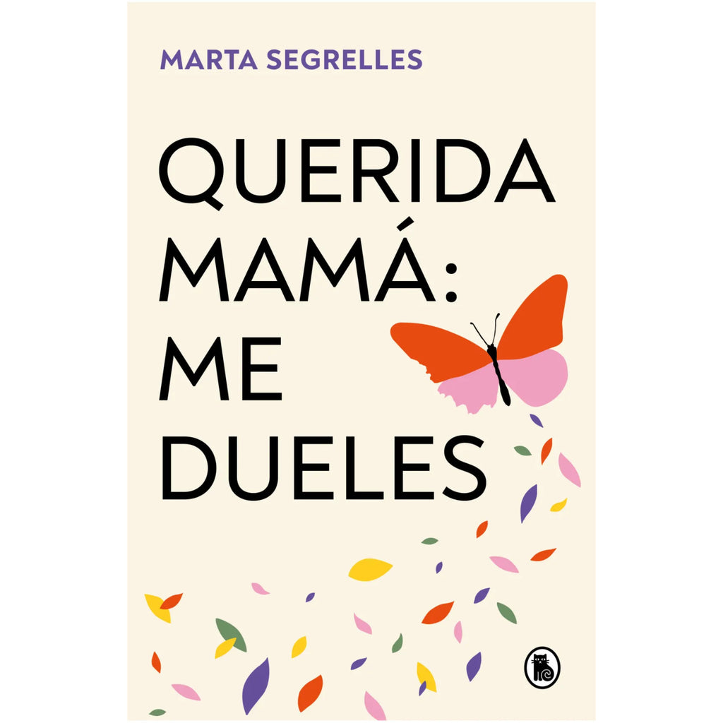 Querida Mamá: Me Dueles
