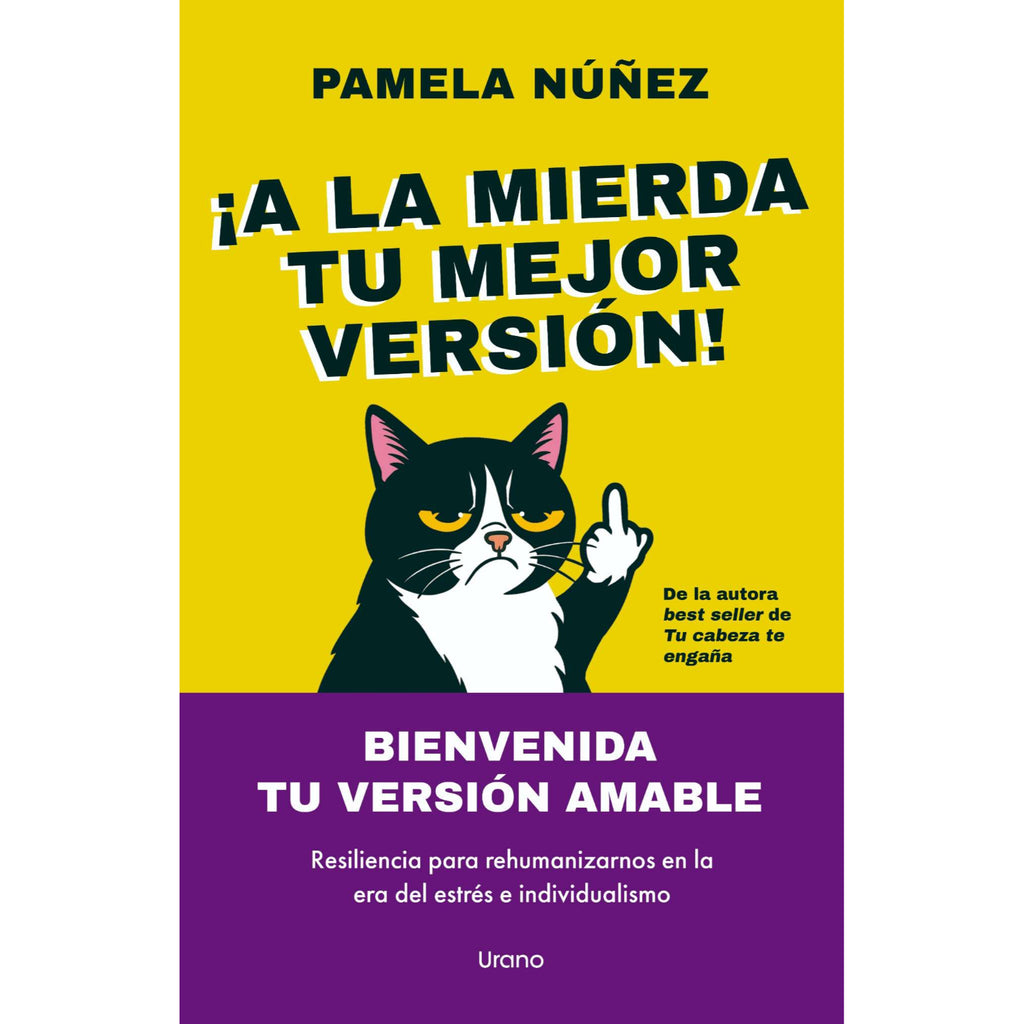 ¡A La Mierda Tu Mejor Versión!
