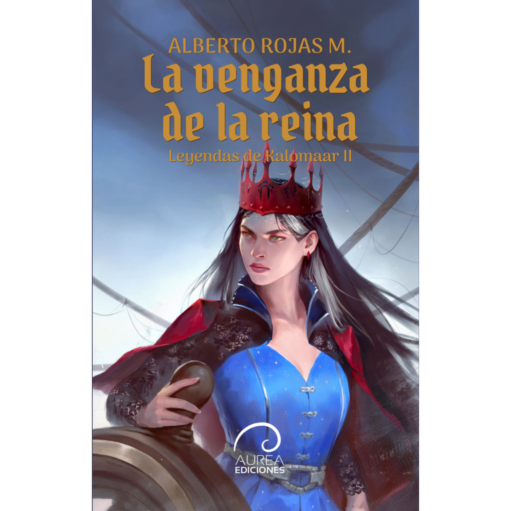 Leyendas De Kalomaar Ii. La Venganza De La Reina