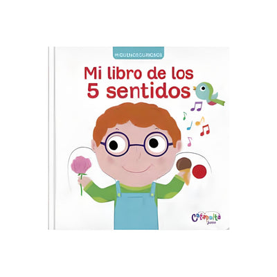 Pequeños Curiosos: Mi Libro De Los 5 Sentidos