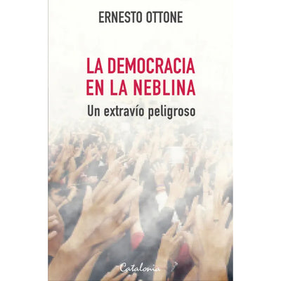 La Democracia En La Neblina