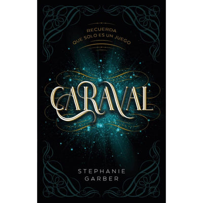 Caraval (Caraval N° 1). Recuerda que solo es un juego