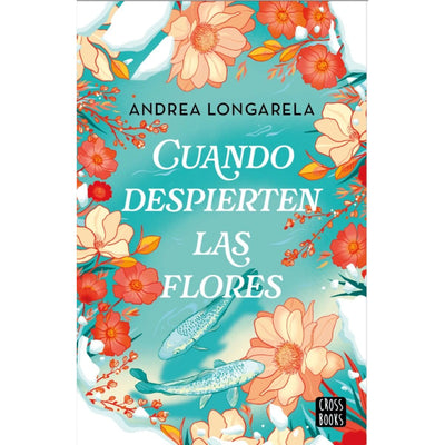 Cuando Despierten Las Flores