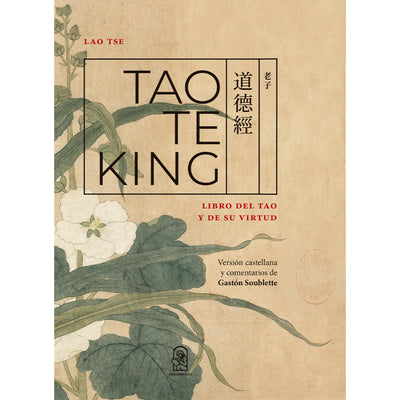 Tao Te King. Libro Del Tao Y De Su Virtud