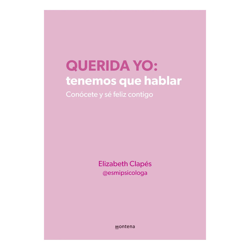 Querida Yo: Tenemos Que Hablar.