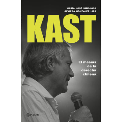 Kast: El Mesías De La Derecha Chilena