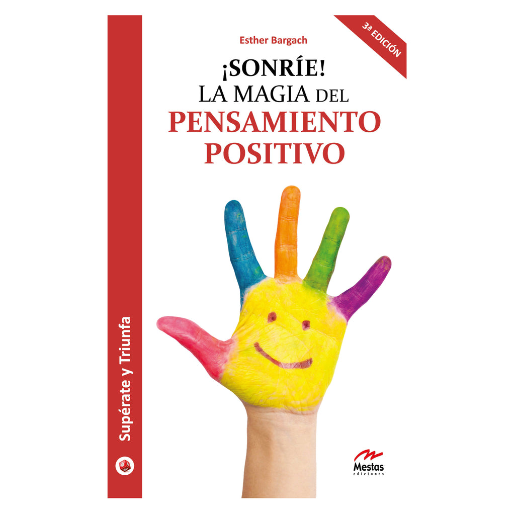 ¡Sonríe! La Magia Del Pensamiento Positivo