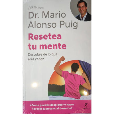 Resetea Tu Mente. Descubre De Lo Que Eres Capaz